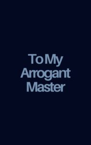 To My Arrogant Master Cover