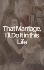 That Marriage, I’ll Do It in this Life Cover