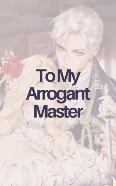 To My Arrogant Master Cover