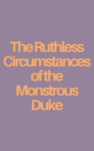 The Ruthless Circumstances of the Monstrous Duke Cover