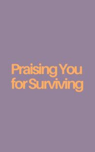 Praising You For Surviving Cover