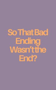 That Bad Ending Is Not The End? Cover