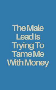 The Male Lead Is Trying To Tame Me With Money Cover