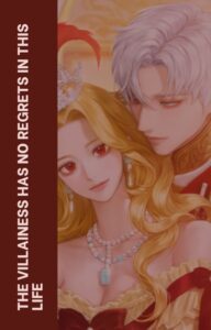 The Villainess Has No Regrets in this Life Cover