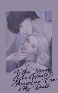 To the Demon Who Wants to Monopolize Even My Death Cover